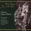 Various Artists - Opera's Super Villains (Live,Re-mastered)